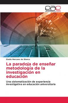 La paradoja de enseñar metodología de la investigación en educación