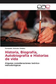 Historia Biografía Autobiografía e Historias de vida