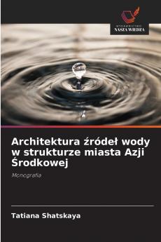 Architektura ?róde? wody w strukturze miasta Azji ?rodkowej