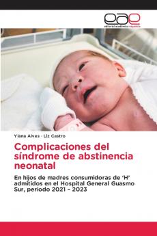Complicaciones del síndrome de abstinencia neonatal