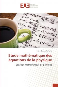 Etude mathématique des équations de la physique