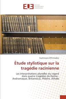 Étude stylistique sur la tragédie racinienne