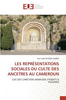 LES REPRÉSENTATIONS SOCIALES DU CULTE DES ANCETRES AU CAMEROUN