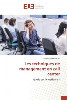 Les techniques de management en call center