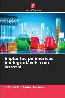 Implantes poliméricos biodegradáveis com letrozol