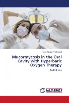 Mucormycosis in the Oral Cavity with Hyperbaric Oxygen Therapy