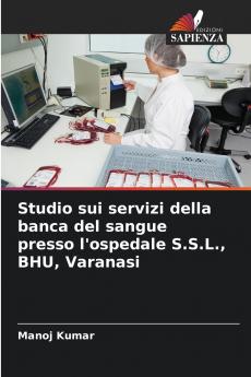 Studio sui servizi della banca del sangue presso l'ospedale S.S.L. BHU Varanasi