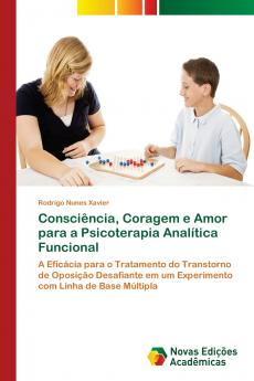 Consciência Coragem e Amor para a Psicoterapia Analítica Funcional