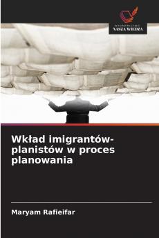 Wkład imigrantów-planistów w proces planowania