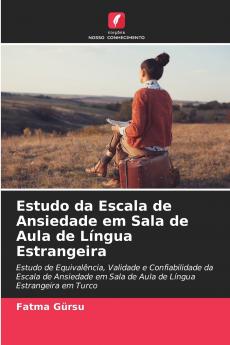 Estudo da Escala de Ansiedade em Sala de Aula de Língua Estrangeira