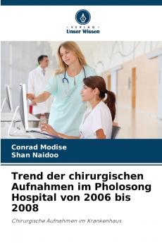 Trend der chirurgischen Aufnahmen im Pholosong Hospital von 2006 bis 2008