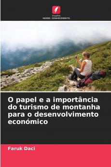 O papel e a importância do turismo de montanha para o desenvolvimento económico