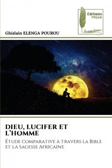 DIEU LUCIFER ET L'HOMME
