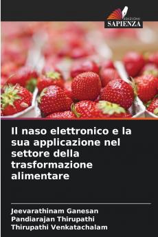 Il naso elettronico e la sua applicazione nel settore della trasformazione alimentare
