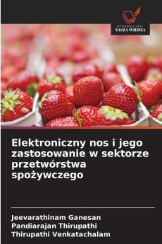 Elektroniczny nos i jego zastosowanie w sektorze przetwórstwa spożywczego