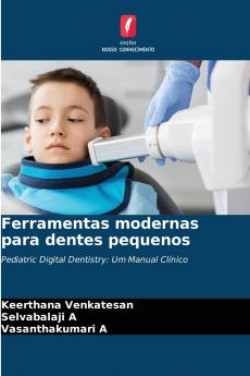 Ferramentas modernas para dentes pequenos