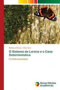 O Sistema de Lorenz e o Caos Determinístico