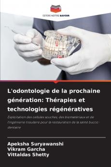 L'odontologie de la prochaine génération