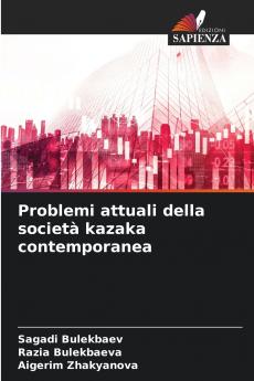 Problemi attuali della società kazaka contemporanea