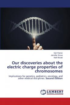 Our discoveries about the electric charge properties of chromosomes