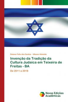 Invenção da Tradição da Cultura Judaica em Teixeira de Freitas - BA