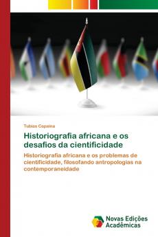Historiografia africana e os desafios da cientificidade