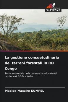 La gestione consuetudinaria dei terreni forestali in RD Congo