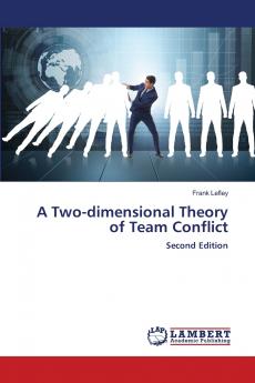 A Two-dimensional Theory of Team Conflict