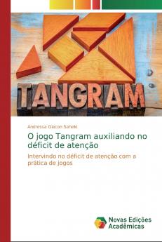 O jogo Tangram auxiliando no déficit de atenção