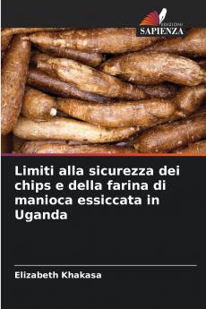 Limiti alla sicurezza dei chips e della farina di manioca essiccata in Uganda