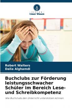 Buchclubs zur Förderung leistungsschwacher Schüler im Bereich Lese- und Schreibkompetenz