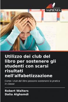 Utilizzo dei club del libro per sostenere gli studenti con scarsi risultati nell'alfabetizzazione