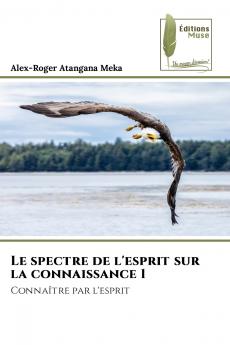 Le spectre de l'esprit sur la connaissance 1