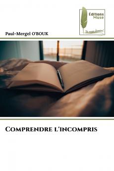 Comprendre l'incompris