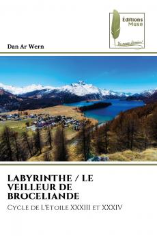 LABYRINTHE / LE VEILLEUR DE BROCELIANDE