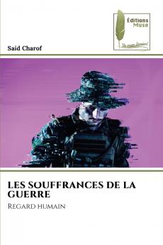 LES SOUFFRANCES DE LA GUERRE