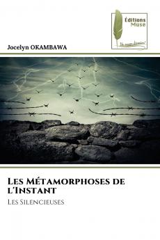 Les Métamorphoses de l'Instant