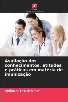 Avaliação dos conhecimentos atitudes e práticas em matéria de imunização