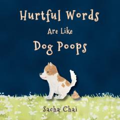 Hurtful Words Are Like Dog Poops