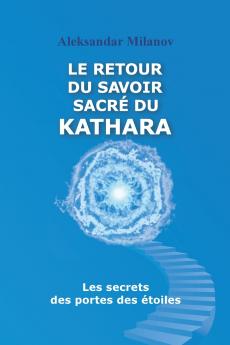 Le retour du savoir sacré du KATHARA
