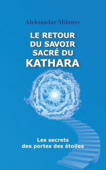 Le retour du savoir sacr�� du KATHARA