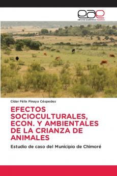 EFECTOS SOCIOCULTURALES ECON. Y AMBIENTALES DE LA CRIANZA DE ANIMALES