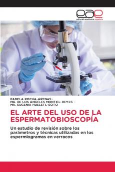 EL ARTE DEL USO DE LA ESPERMATOBIOSCOPÍA