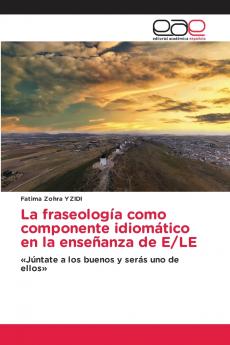 La fraseología como componente idiomático en la enseñanza de E/LE