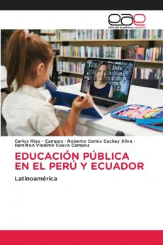 EDUCACIÓN PÚBLICA EN EL PERÚ Y ECUADOR