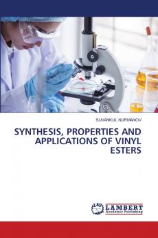 SYNTHESIS PROPERTIES AND APPLICATIONS OF VINYL ESTERS