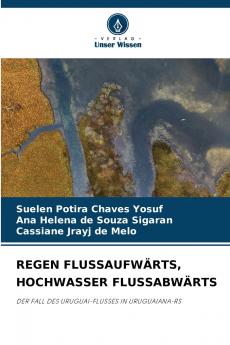 REGEN FLUSSAUFWÄRTS HOCHWASSER FLUSSABWÄRTS