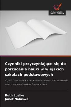 Czynniki przyczyniające się do porzucania nauki w wiejskich szkołach podstawowych