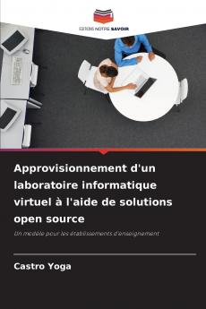 Approvisionnement d'un laboratoire informatique virtuel à l'aide de solutions open source
