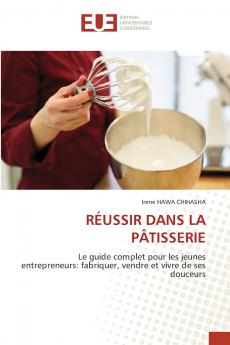 RÉUSSIR DANS LA PÂTISSERIE